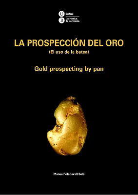 Prospección del oro, La + Video: A la búsqueda del oro con una batea (eBook) Prospección del oro, La + Video: A la búsqueda del oro con una batea (eBook)