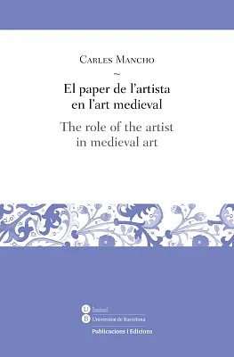 Paper de l’artista en l’art medieval, El / Role of the artist in medieval art, The (eBook)