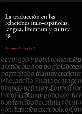 Traducción en las relaciones ítalo-españolas: lengua, literatura y cultura, La Traducción en las relaciones ítalo-españolas: lengua, literatura y cultura, La