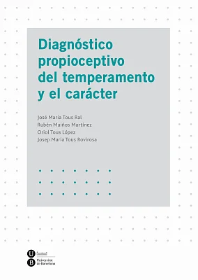 Diagnóstico propioceptivo del temperamento y el carácter Diagnóstico propioceptivo del temperamento y el carácter