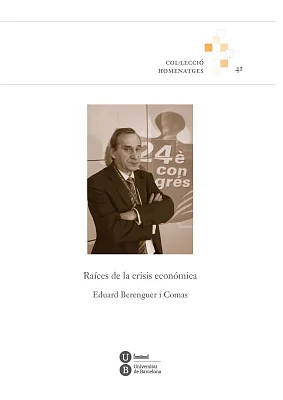 Raíces de la crisis económica Raíces de la crisis económica