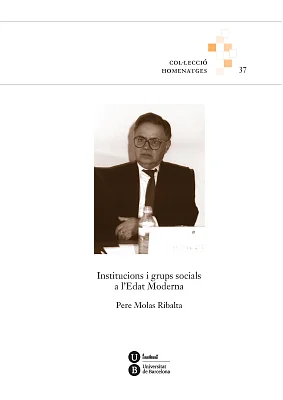 Institucions i grups socials a l’Edat Moderna Institucions i grups socials a l’Edat Moderna