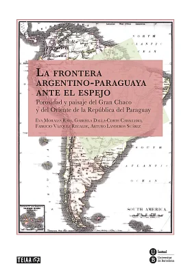 Frontera argentino-paraguaya ante el espejo, La (eBook) Frontera argentino-paraguaya ante el espejo, La (eBook)