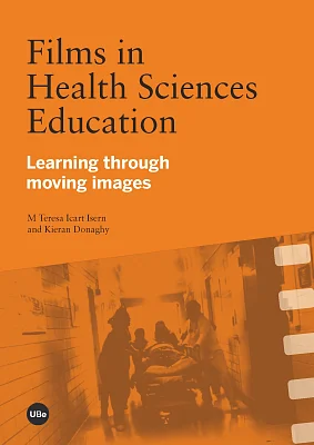 Films in Health Sciences Education. Learning through moving images Films in Health Sciences Education. Learning through moving images
