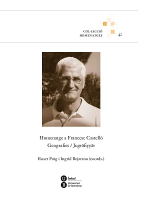 Homenatge a Francesc Castelló. Geografies / Jugrāfiyyāt Homenatge a Francesc Castelló. Geografies / Jugrāfiyyāt