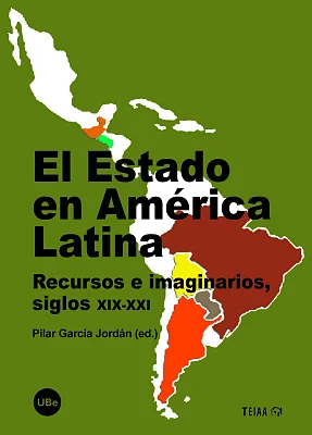 Estado en América Latina, El. Recursos e imaginarios, siglos XIX-XXI (eBook) Estado en América Latina, El. Recursos e imaginarios, siglos XIX-XXI (eBook)