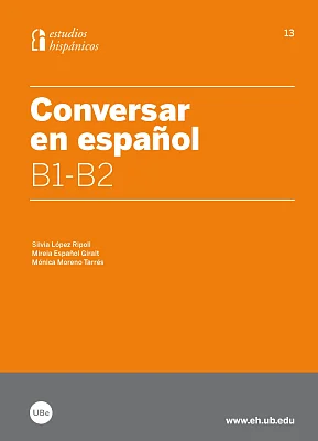 Conversar en español B1-B2 Conversar en español B1-B2