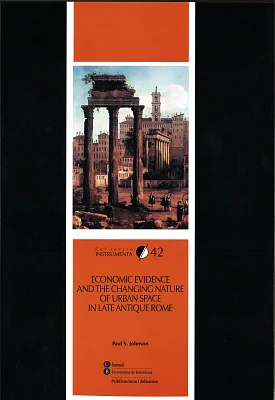 Economic evidence and the changing nature of urban space in late antique Rome Economic evidence and the changing nature of urban space in late antique Rome