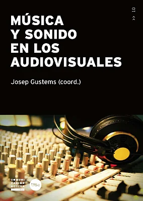 Música y sonido en los audiovisuales (eBook) Música y sonido en los audiovisuales (eBook)