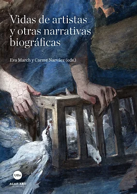 Vidas de artistas y otras narrativas biográficas Vidas de artistas y otras narrativas biográficas