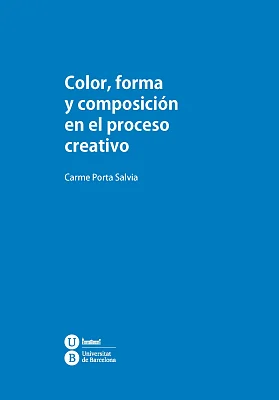 Color, forma y composición en el proceso creativo Color, forma y composición en el proceso creativo