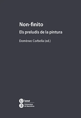 Non-finito. Els preludis de la pintura Non-finito. Els preludis de la pintura