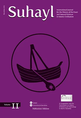 Suhayl, vol. 11. Barcelona 2012 Journal for the History of the Exact and Natural Sciences in Islamic Civilisation Suhayl, vol. 11. Barcelona 2012 Journal for the History of the Exact and Natural Sciences in Islamic Civilisation