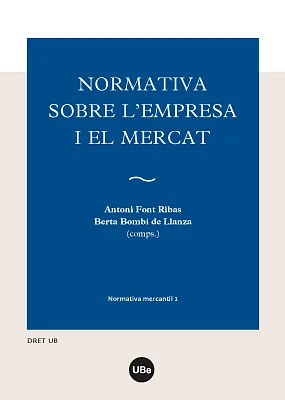 Normativa sobre l’empresa i el mercat Normativa sobre l’empresa i el mercat