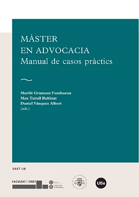Màster en Advocacia. Manual de casos pràctics Màster en Advocacia. Manual de casos pràctics