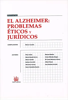 El Alzheimer: problemas éticos y jurídicos El Alzheimer: problemas éticos y jurídicos
