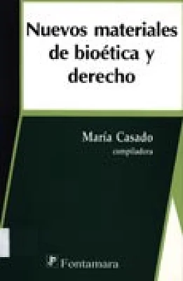 Nuevos materiales de bioética y derecho Nuevos materiales de bioética y derecho