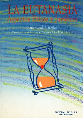 La eutanasia. Aspectos éticos y jurídicos La eutanasia. Aspectos éticos y jurídicos