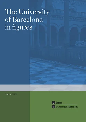 University of Barcelona in figures, The (2013) University of Barcelona in figures, The (2013)