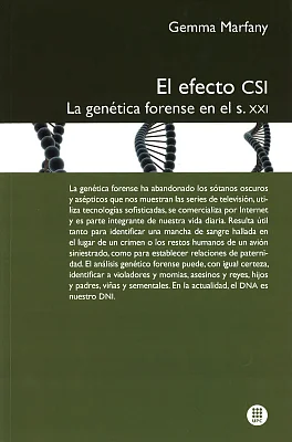 El efecto CSI. La genética forense en el s. XXI El efecto CSI. La genética forense en el s. XXI