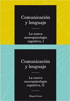 Comunicación y lenguaje. La nueva neuropsicología cognitiva. Obra completa