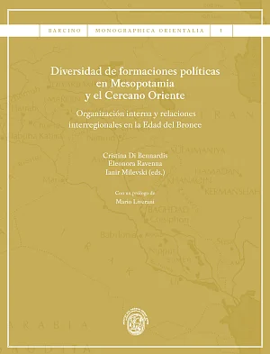 Diversidad de formaciones políticas en Mesopotamia y el Cercano Oriente Diversidad de formaciones políticas en Mesopotamia y el Cercano Oriente