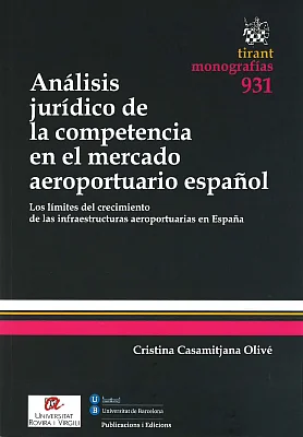 Análisis jurídico de la competencia en el mercado aeroportuario español Análisis jurídico de la competencia en el mercado aeroportuario español