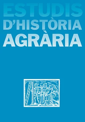 Estudis d’Història Agrària 25. Conflictes i negociació en el món rural Estudis d’Història Agrària 25. Conflictes i negociació en el món rural