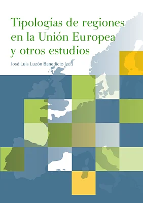 Tipologías de regiones en la Unión Europea y otros estudios Tipologías de regiones en la Unión Europea y otros estudios