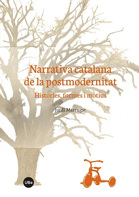 Narrativa catalana de la postmodernitat. Històries, formes i motius
