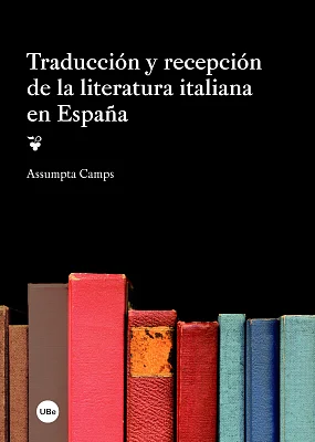 Traducción y recepción de la literatura italiana en España Traducción y recepción de la literatura italiana en España