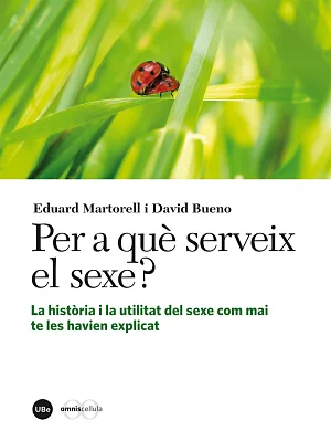Per a què serveix el sexe? La història i la utilitat del sexe com mai te les havien explicat (eBook) Per a què serveix el sexe? La història i la utilitat del sexe com mai te les havien explicat (eBook)