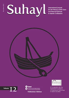 Suhayl, vol. 12. Barcelona 2013 Journal for the History of the Exact and Natural Sciences in Islamic Civilisation Suhayl, vol. 12. Barcelona 2013 Journal for the History of the Exact and Natural Sciences in Islamic Civilisation