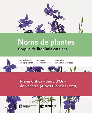 Noms de plantes. Corpus de fitonímia catalana Noms de plantes. Corpus de fitonímia catalana