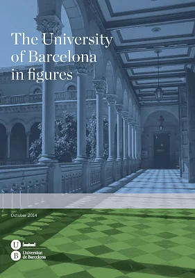 University of Barcelona in figures, The (2014) University of Barcelona in figures, The (2014)