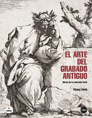 Arte del grabado antiguo, El. Obras de la colección Furió (2.ª edición) Arte del grabado antiguo, El. Obras de la colección Furió (2.ª edición)
