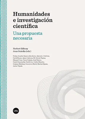 Humanidades e investigación científica. Una propuesta necesaria Humanidades e investigación científica. Una propuesta necesaria