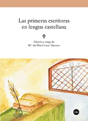 Primeras escritoras en lengua castellana, Las Primeras escritoras en lengua castellana, Las