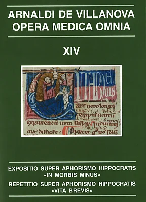 Opera Medica Omnia vol. XIV. Rústica. Expositio super aphorismo Hippocratis "In morbis minus" Opera Medica Omnia vol. XIV. Rústica. Expositio super aphorismo Hippocratis "In morbis minus"