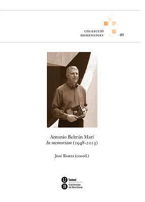 Antonio Beltrán Marí. In memoriam (1948-2013) Antonio Beltrán Marí. In memoriam (1948-2013)