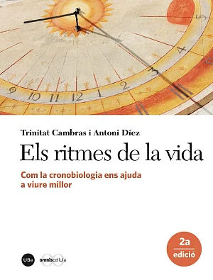 Ritmes de la vida, Els. Com la cronobiologia ens ajuda a viure millor (2a edició) (eBook) Ritmes de la vida, Els. Com la cronobiologia ens ajuda a viure millor (2a edició) (eBook)