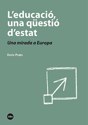 Educació, una qüestió d’estat, L’. Una mirada a Europa (eBook) Educació, una qüestió d’estat, L’. Una mirada a Europa (eBook)