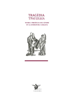 Tragèdia. Teoria i presència del gènere en la literatura catalana