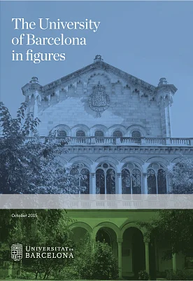 University of Barcelona in figures, The (2015) University of Barcelona in figures, The (2015)