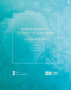 Ramon Margalef, ecólogo de la biosfera. Una biografía científica Ramon Margalef, ecólogo de la biosfera. Una biografía científica