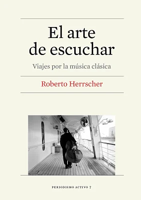 Arte de escuchar, El. Viajes por la música clásica Arte de escuchar, El. Viajes por la música clásica