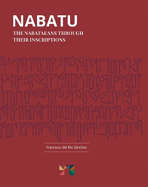 Nabatu. The Nabataeans through their inscriptions Nabatu. The Nabataeans through their inscriptions