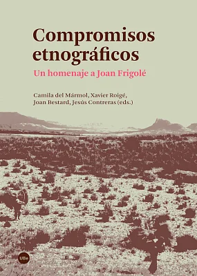 Compromisos etnográficos. Un homenaje a Joan Frigolé (eBook) Compromisos etnográficos. Un homenaje a Joan Frigolé (eBook)