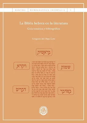 Biblia hebrea en la literatura, La. Guía temática y bibliográfica Biblia hebrea en la literatura, La. Guía temática y bibliográfica