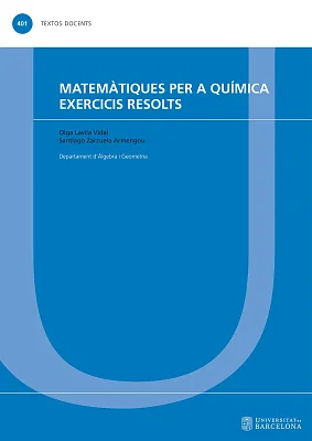 Matemàtiques per a química. Exercicis resolts Matemàtiques per a química. Exercicis resolts